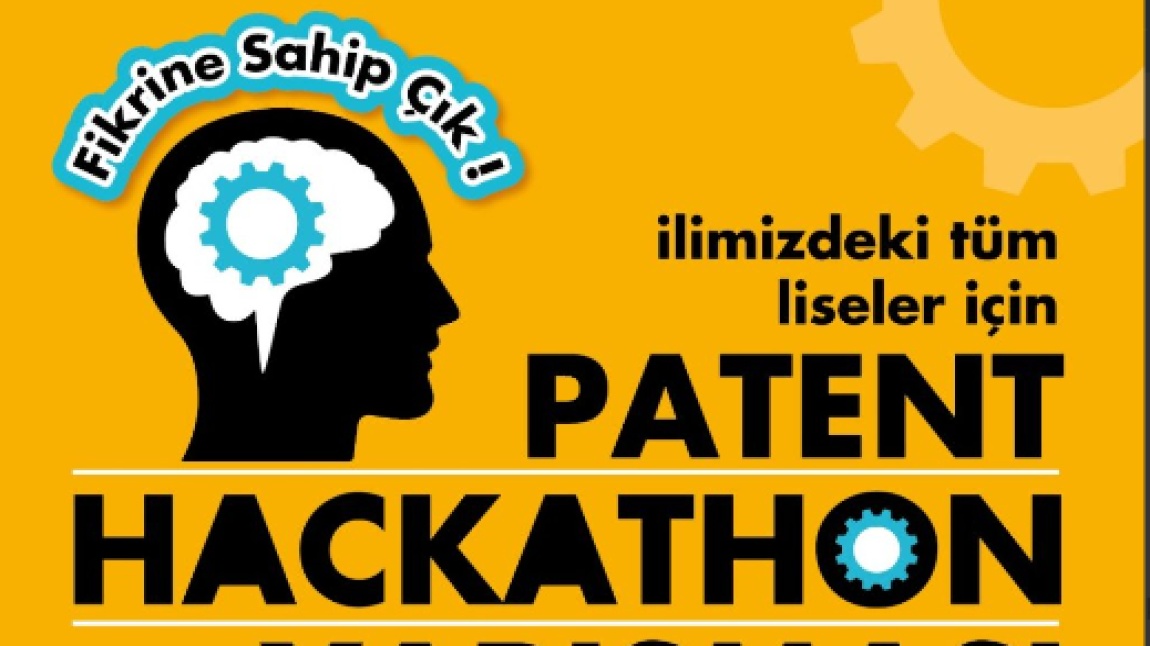 Fikrine Sahip Çık Patent Hackathon Yarışması Duyurusu